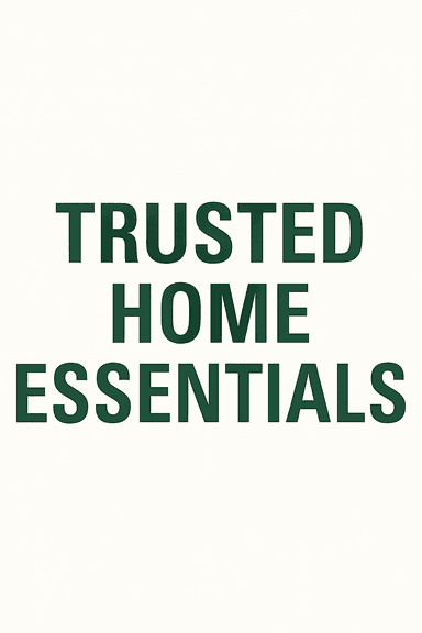 Trusted Home Essentials